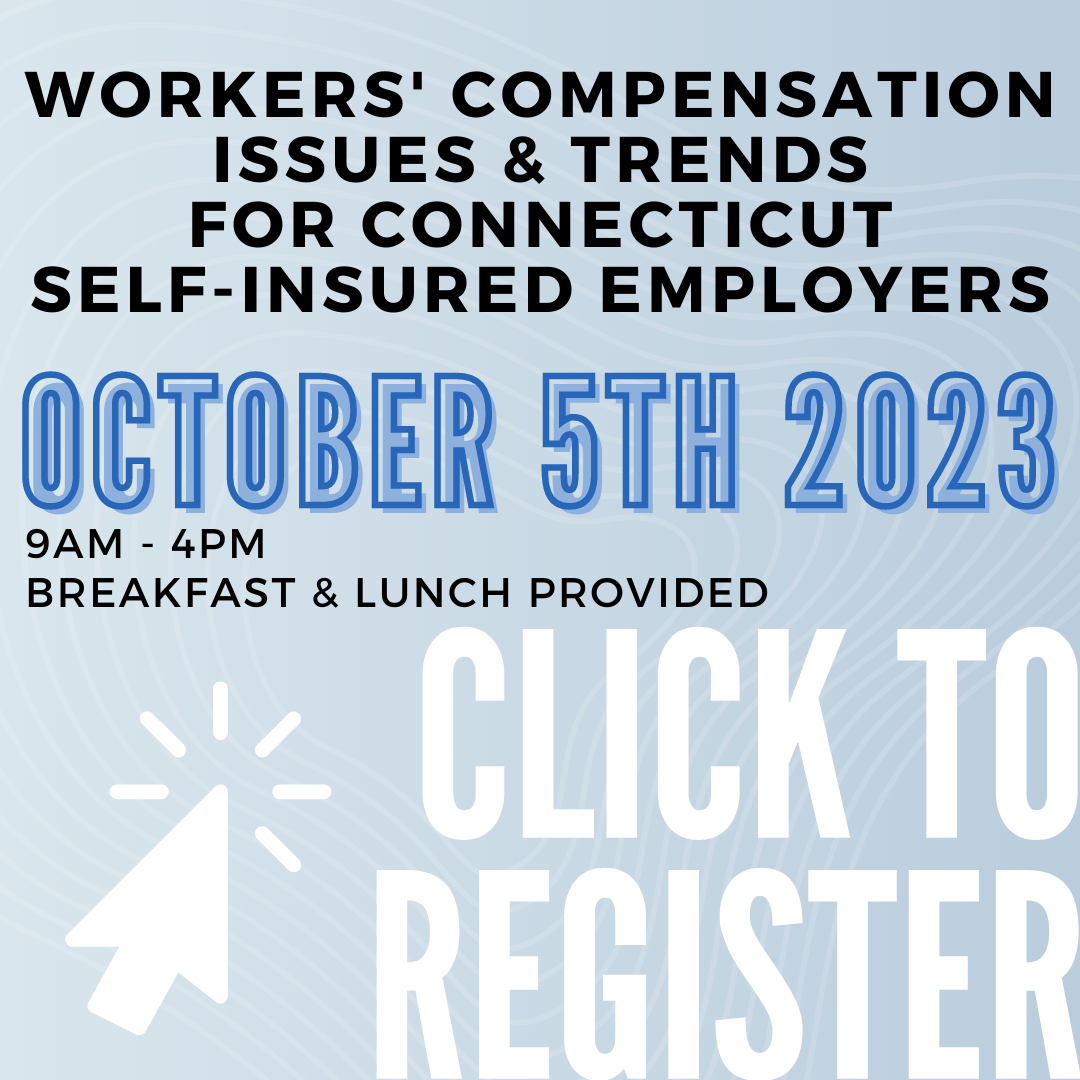 Image link to Workers' Compensation Issues & Trends for Connecticut Self-Insured Employers
